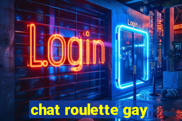 chat roulette gay